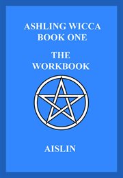 Ashling Wicca, Book One : The Workbook cover image cdn