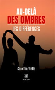 Au-delà des ombres : Les différences cover image cdn