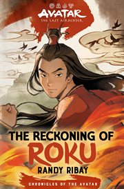 Avatar, the Last Airbender : The Reckoning of Roku. Chronicles of the Avatar cover image cdn