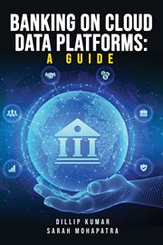 Banking on Cloud Data Platforms : A Guide cover image cdn