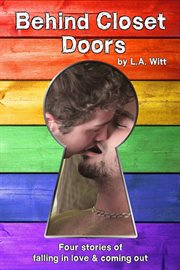 Behind Closet Doors : Four Stories of Falling in Love & Coming Out cover image cdn