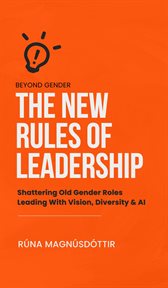 Beyond Gender : The New Rules of Leadership cover image cdn