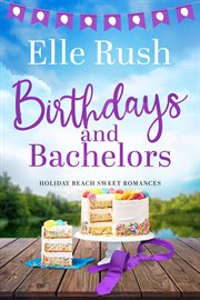 Birthdays and Bachelors : Holiday Beach cover image cdn