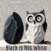 Black Is Not White cover image cdn