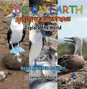Blue Footed Booby : Ecuador. Kids on Earth cover image cdn