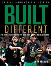 Built Different : The Boston Celtics' Historic Run to the 2024 NBA Championship cover image cdn