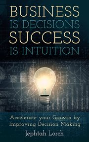Business Is Decisions, Success Is Intuition cover image cdn