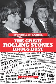 Butterfly on a Wheel : The Great Rolling Stones Drugs Bust cover image cdn
