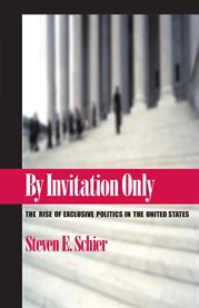 By Invitation Only : The Rise of Exclusive Politics in the United States cover image cdn