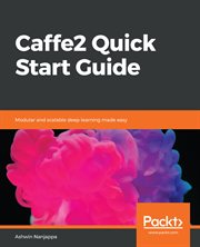 Caffe2 Quick Start Guide cover image cdn