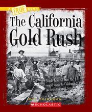 California Gold Rush : True Book: Westward Expansion cover image cdn