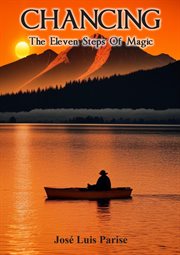 Chancing : The Eleven Steps of Magic cover image cdn