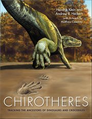 Chirotheres : Tracking the Ancestors of Dinosaurs and Crocodiles. Life of the Past cover image cdn