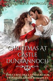 Christmas at Castle Dunrannoch : Two Highlander Historical Romances cover image cdn
