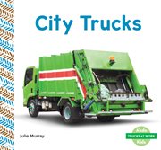 City Trucks : Trucks at Work cover image cdn
