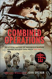 Combined Operations : An Official History of Amphibious Warfare Against Hitler's Third Reich, 1940–1945 cover image cdn