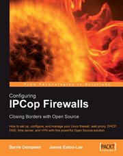 Configuring Ipcop Firewalls : Closing Borders With Open Source cover image cdn