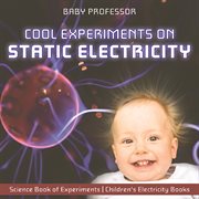 COOL EXPERIMENTS ON STATIC ELECTRICITY cover image cdn