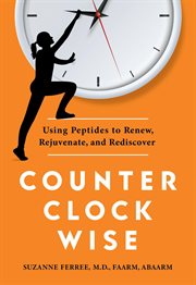 Counterclockwise : Using Peptides to Renew, Rejuvenate, and Rediscover cover image cdn