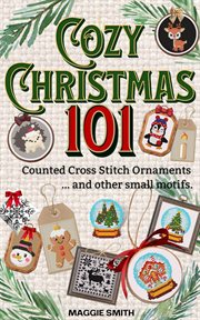 Cozy Christmas 101 Counted Cross Stitch Ornaments and Other Small Motifs cover image cdn