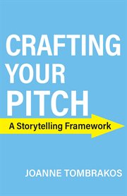 Crafting Your Pitch, a Storytelling Framework cover image cdn