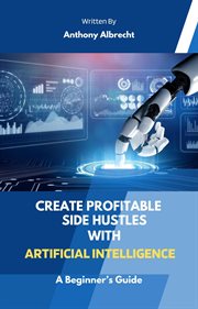 Create Profitable Side Hustles With Artificial Intelligence cover image cdn