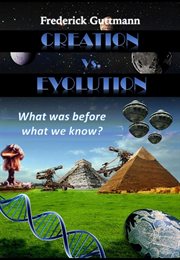 Creation vs. Evolution, What Was Before What We Know? cover image cdn
