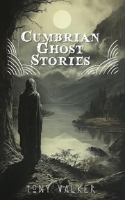 Cumbrian Ghost Stories cover image cdn