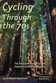 Cycling Through the 70s : The Transcontinental Trip That Inspired a Lifetime of Bicycling cover image cdn