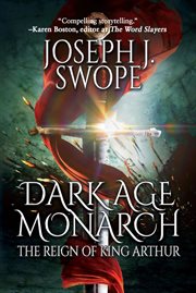 Dark Age Monarch : The Reign of King Arthur cover image cdn