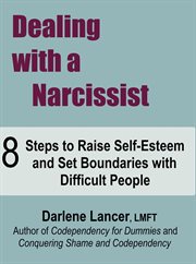 Dealing with a Narcissist ̃ 8 Steps to Raise Self-Esteem and Set Boundaries With Difficult People cover image cdn