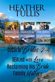 DiCarlo Brides Boxed Set (SEALed With Love, Reclaiming His Bride, Family Matters) : Books #2-4. DiCarlo Brides cover image cdn