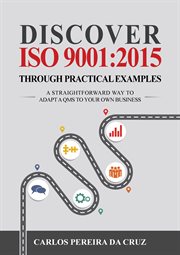 Discover ISO 9001 : 2015 Through Practical Examples cover image cdn