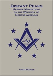 Distant Peaks : Masonic Meditations on the Writings of Marcus Aurelius cover image cdn