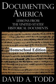Documenting America : Lessons From the United States' Historical Documents – Homeschool Edition cover image cdn