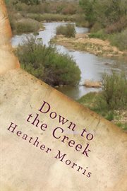 Down to the Creek : Colvin cover image cdn
