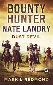 Dust Devil : Dust Devil. Bounty Hunter Nate Landry cover image cdn