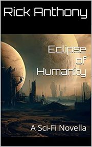 Eclipse of Humanity : A Sci-Fi Novella cover image cdn