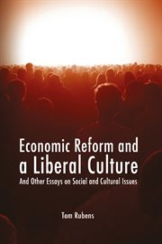 Economic Reform and a Liberal Culture : And Other Essays on Social and Cultural Issues. Societas cover image cdn