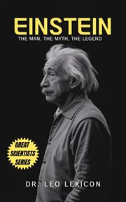 Einstein : The Man, the Myth, the Legend cover image cdn