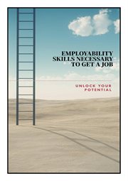 Employability Skills Necessary to Get a Job : Unlock your Potential cover image cdn
