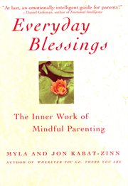 Everyday Blessings : Inner Work of Mindful Parenting cover image cdn
