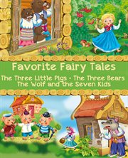Favorite Fairy Tales (The Three Little Pigs, The Three Bears, The Wolf and the Seven Kids) cover image cdn