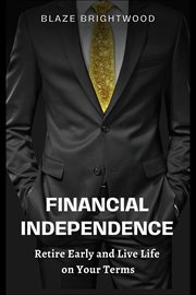Financial Independence "Retire Early and Live Life on Your Terms" cover image cdn