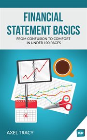Financial Statement Basics : From Confusion to Comfort in Under 100 Pages cover image cdn