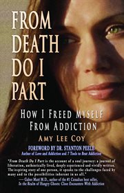 From Death Do I Part : How I Freed Myself From Addiction cover image cdn