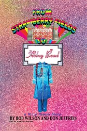 From Strawberry Fields to Abbey Road : A Billy Shears Story cover image cdn