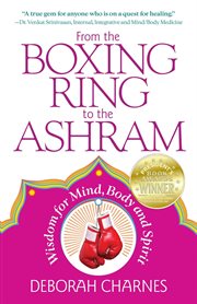 From the Boxing Ring to the Ashram : Wisdom for Mind, Body and Spirit cover image cdn