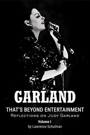 Garland – That's Beyond Entertainment – Reflections on Judy Garland cover image cdn