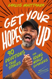 Get Your Hopes Up : 90 Devotions of Hope and Stories of Change cover image cdn